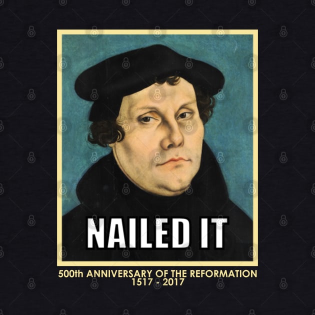 Luther NAILED IT (with 500th anniversary tag) by SeeScotty